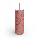 Hearts Skinny Matte Tumbler, 20oz