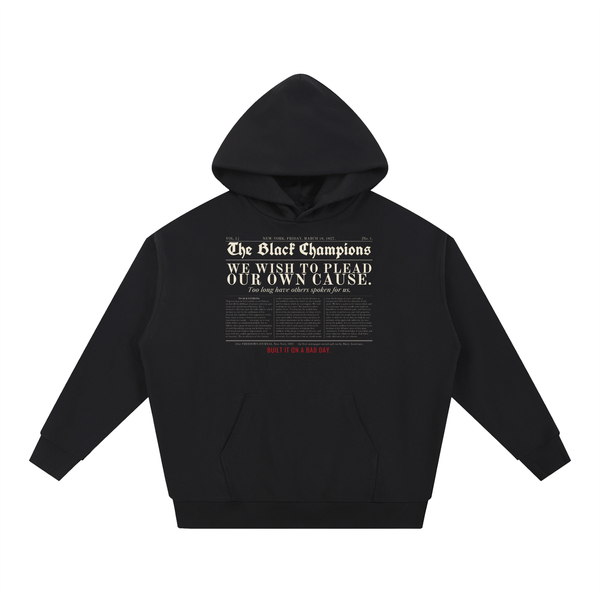 The Black Champions Plead Our Own Cause Hoodie