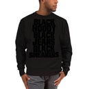 ALL BLACK EVERYTHING Champion Sweatshirt