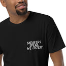 Sneakers Speak, We Listen" -shirt