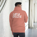 Catch Success Hoodie