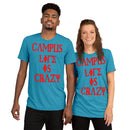 Campus life is crazy t-shirt