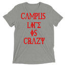 Campus life is crazy t-shirt