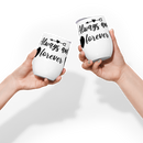 Always and Forever Wine tumbler