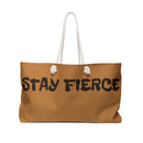 Stay Fierce Weekender Bag
