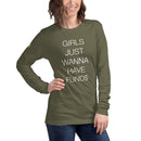 Girls Just Wanna Have Funds Long Sleeve Tee