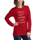 Girls Just Wanna Have Funds Long Sleeve Tee