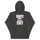 DOPE SH*T VS BULL SH*T Unisex Hoodie