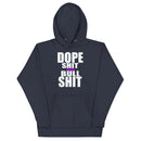 DOPE SH*T VS BULL SH*T Unisex Hoodie