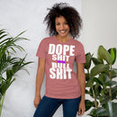 DOPE SHIT VS BULL SHIT Short-Sleeve Unisex T-Shirt