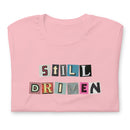 Still Driven t-shirt